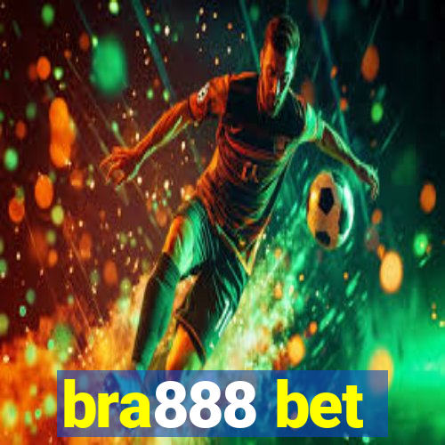 bra888 bet
